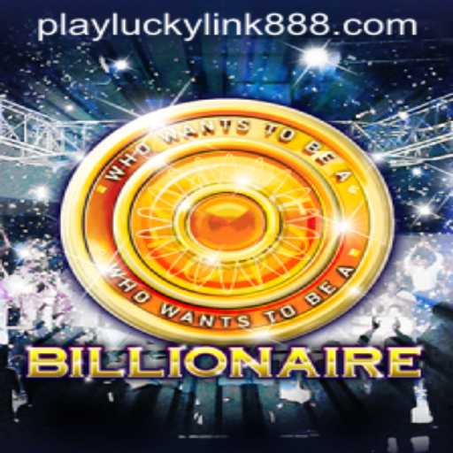 Discover the Thrills of the Billionaire Game at LuckyLink888 Casino