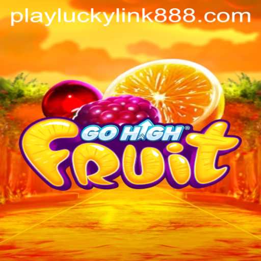 Discover the Exciting World of GoHighFruit at LuckyLink888 Casino