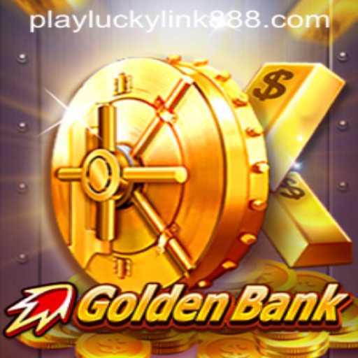 Discover the Thrills of GoldenBank at LuckyLink888 Casino