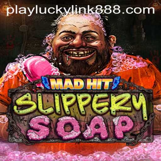 Exploring the Thrills of MadHitSlipperySoap at LuckyLink888 Casino