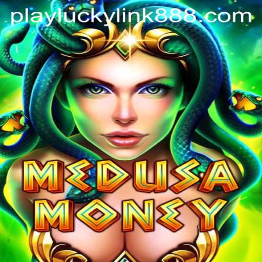 The Glorious Adventure of MedusaMoney Slot Game at LuckyLink888 Casino