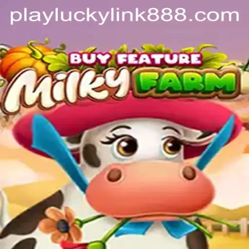 Explore the Intriguing World of MilkyFarmBuyFeature at LuckyLink888 Casino