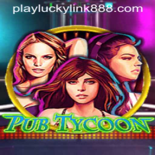 Exploring the Thrills of PubTycoon and LuckyLink888 Casino