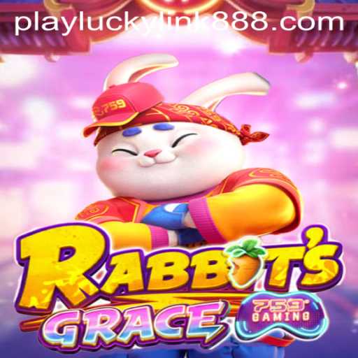 Discover the Thrills of RabbitsGrace at LuckyLink888 Casino