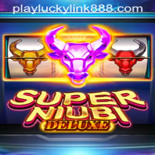 SuperNiubiDeluxe: A Thrilling Experience at LuckyLink888 Casino