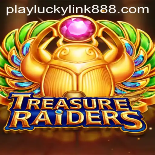 TREASURERAIDERS: Unveiling the Latest Excitement at LuckyLink888 Casino