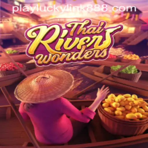 Discover the Excitement of ThaiRiverWonders at LuckyLink888 Casino