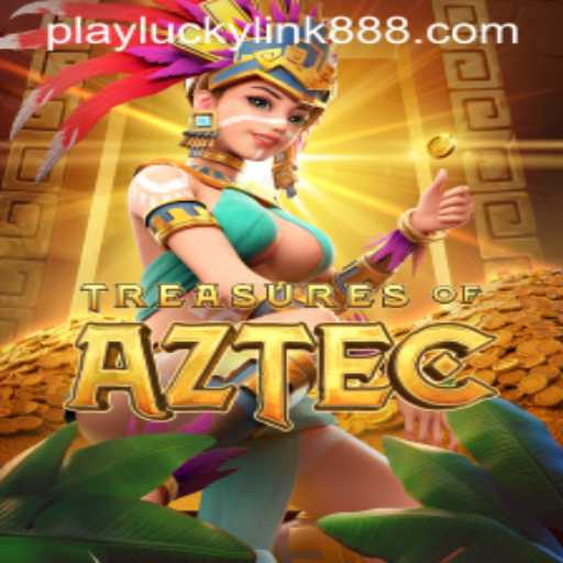 Exploring the Mysteries of Treasures of Aztec with LuckyLink888 Casino